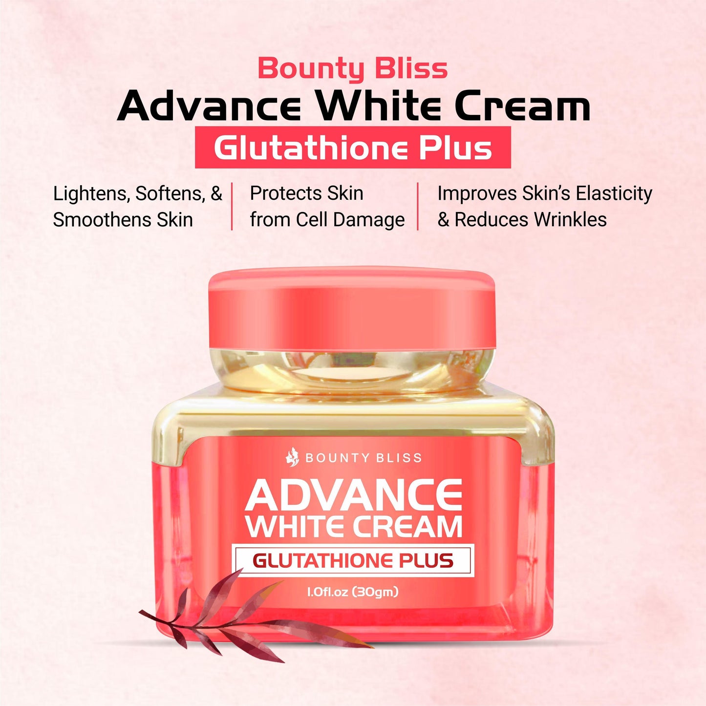 Bounty Bliss Advance White Cream Glutathione Plus - 30gm