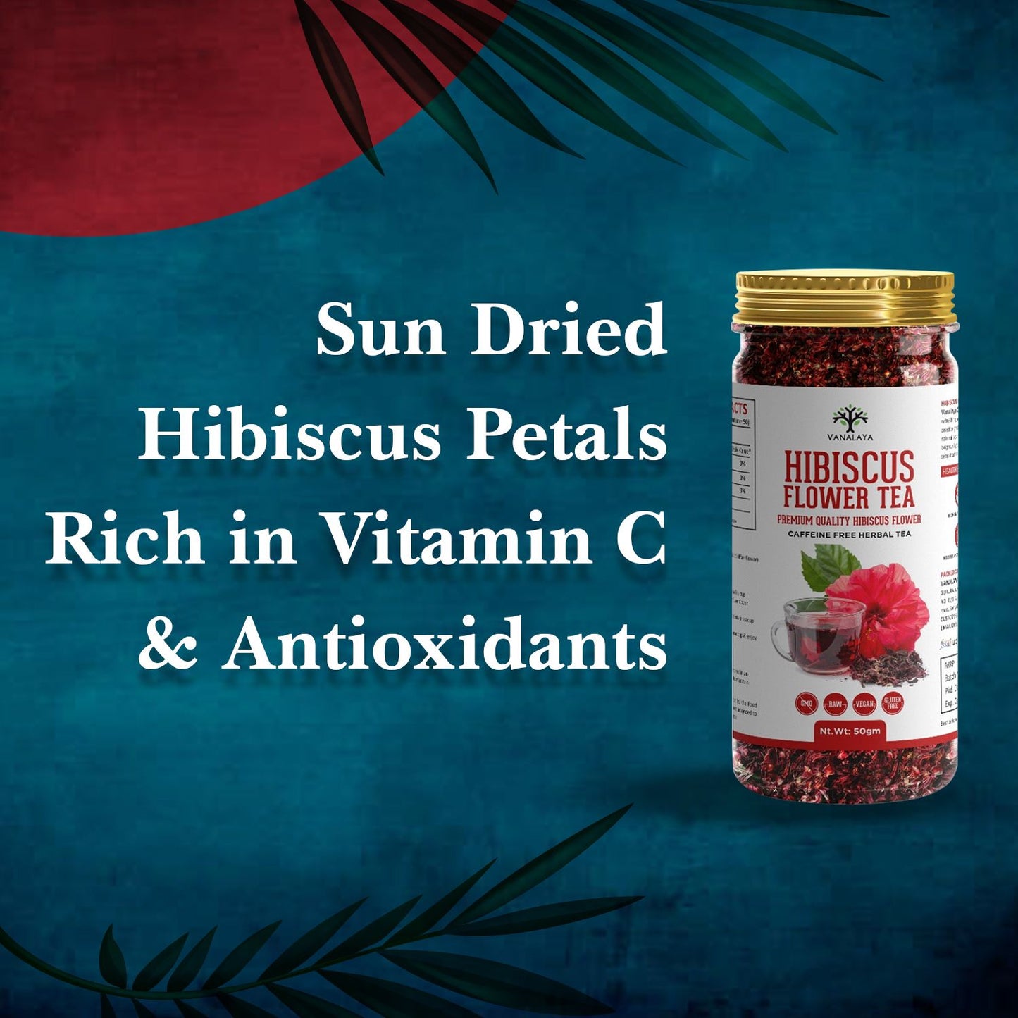 Vanalaya Organic Hibiscus Flower Tea from Sun Dried Hibiscus Petals For weight loss, Reduce Stress 50gm