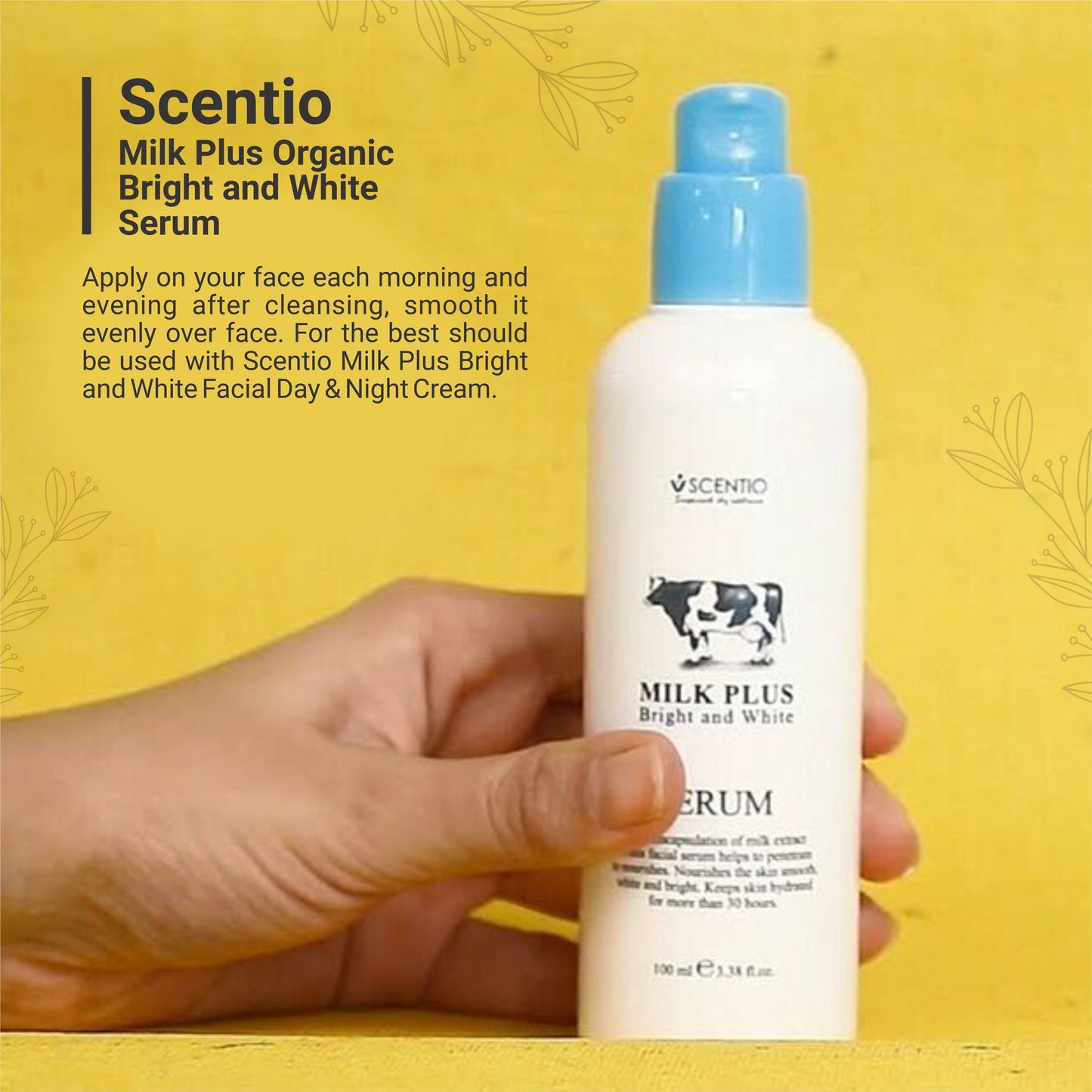 Scentio Milk Plus Organic Bright & White Serum | 30 Hours Hydration – 100ML