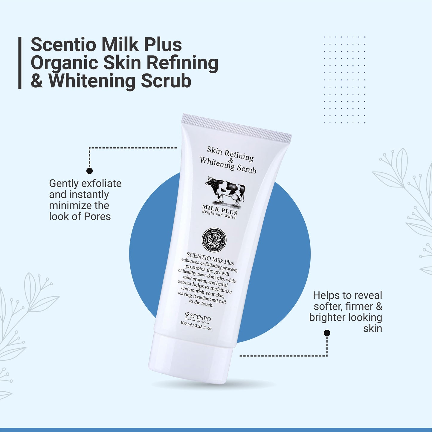 Scentio Milk Plus Organic Skin Refining & Whitening Scrub - 100ml | Brighten & Smooth Skin