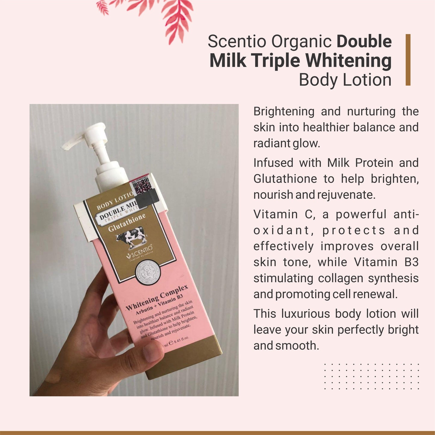 Scentio Organic Double Milk Triple Whitening Body Lotion 250 ML – Glutathione, Vitamin C & Milk Protein
