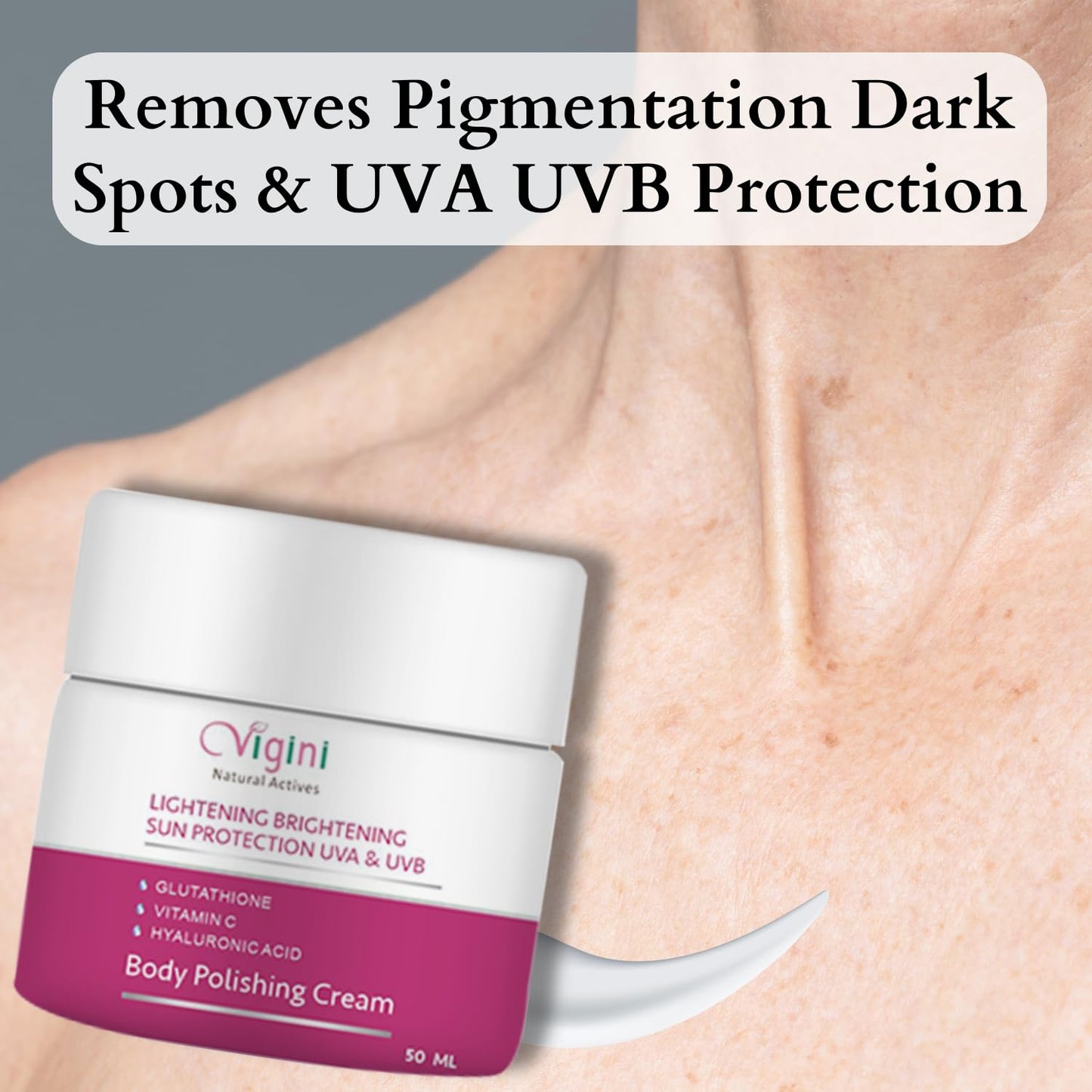 Vigini Natural Actives Skin Lightening Brightening Body Whitening Polishing Cream