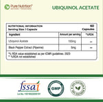 Pure Nutrition Ubiquinol Acetate (105mg) with Piperine – 60 Veg Capsules | Supports Energy, Heart & Vascular Health | Antioxidant & Blood Sugar Support | High Absorption CoQ10 Supplement