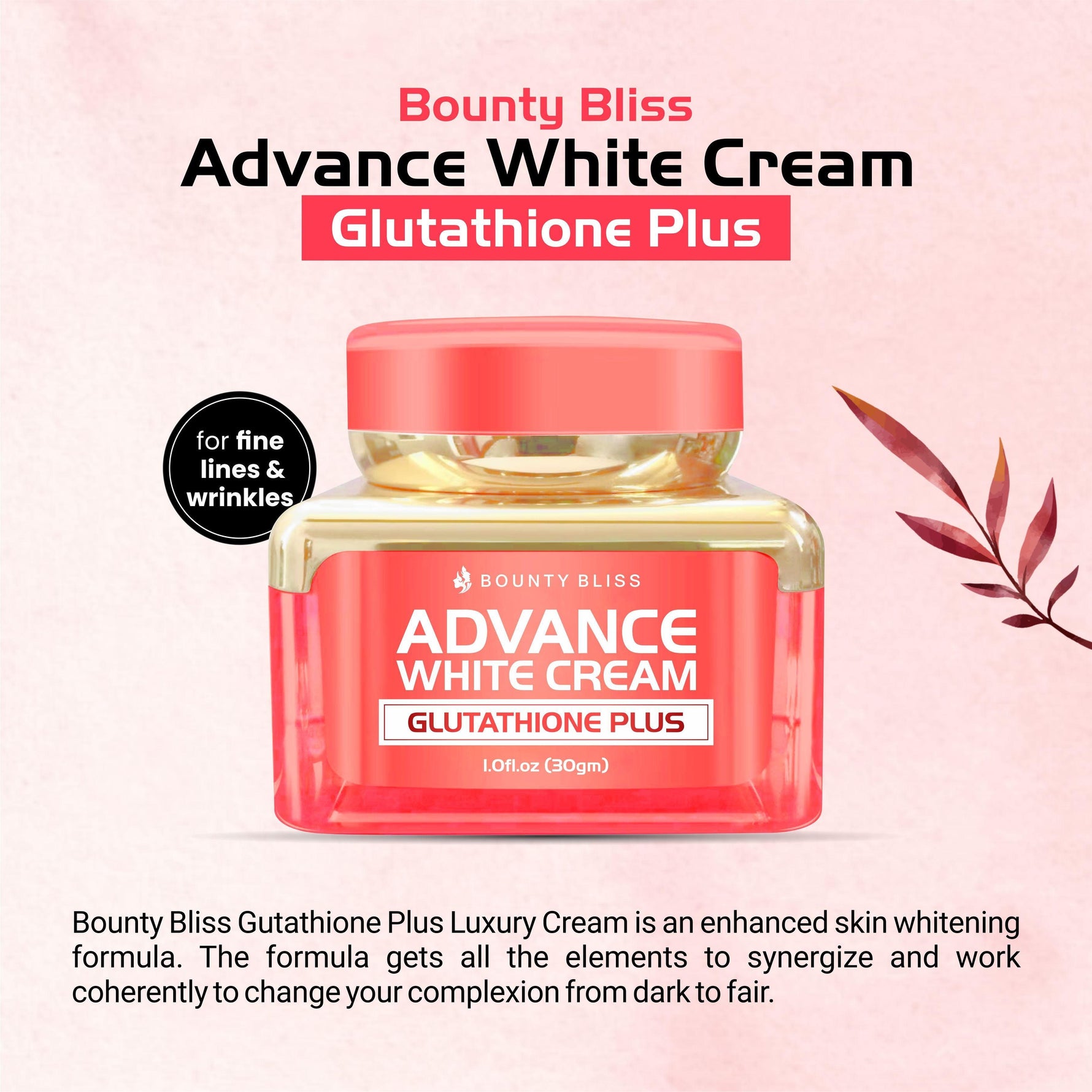 Bounty Bliss Advance White Cream Glutathione Plus - 30gm