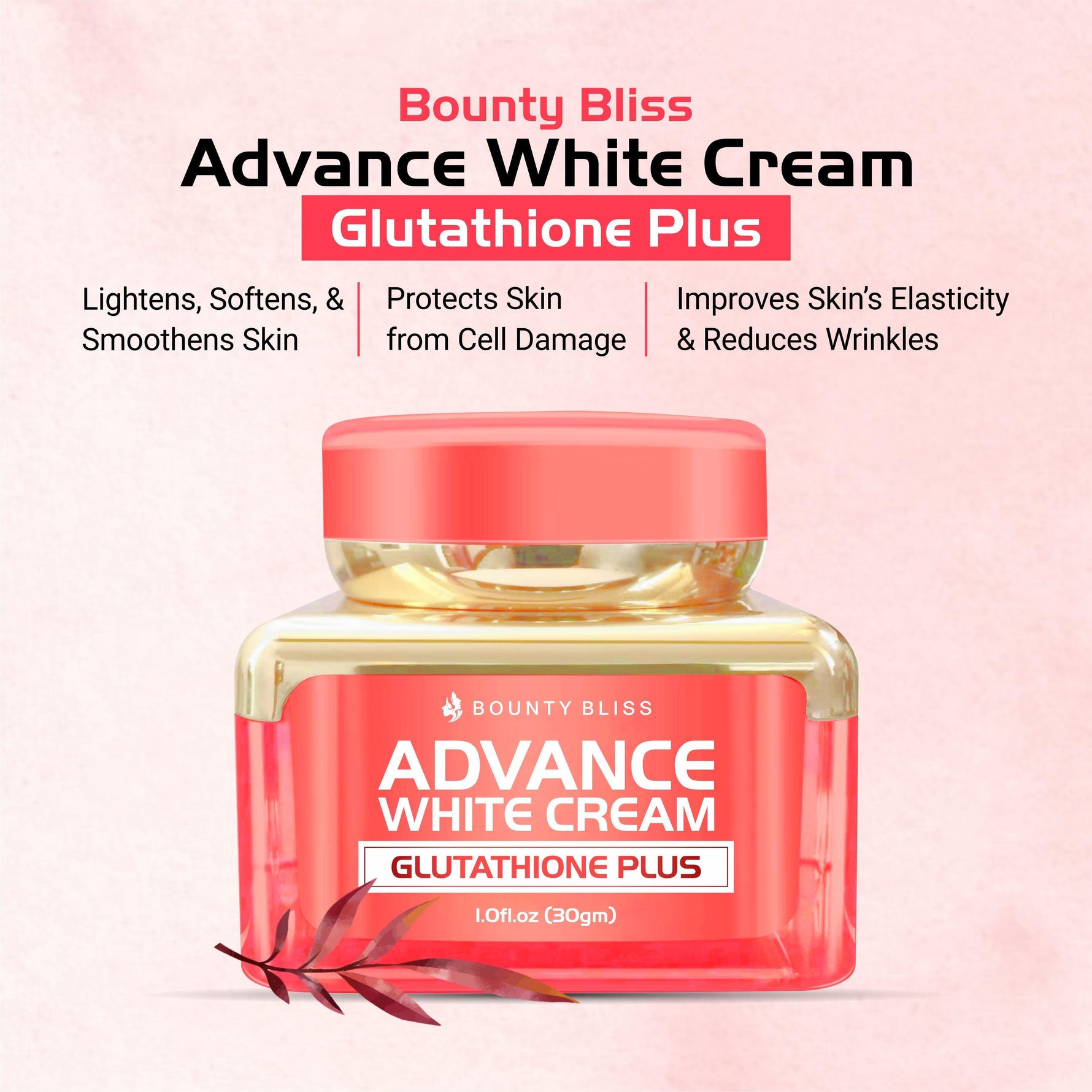 Bounty Bliss Advance White Cream Glutathione Plus - 30gm