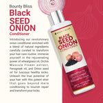 Bounty Bliss Black Seed Onion Conditioner – Strengthening, Nourishing, Hair Growth, Natural Ingredients, Sulfate-Free - 200ml