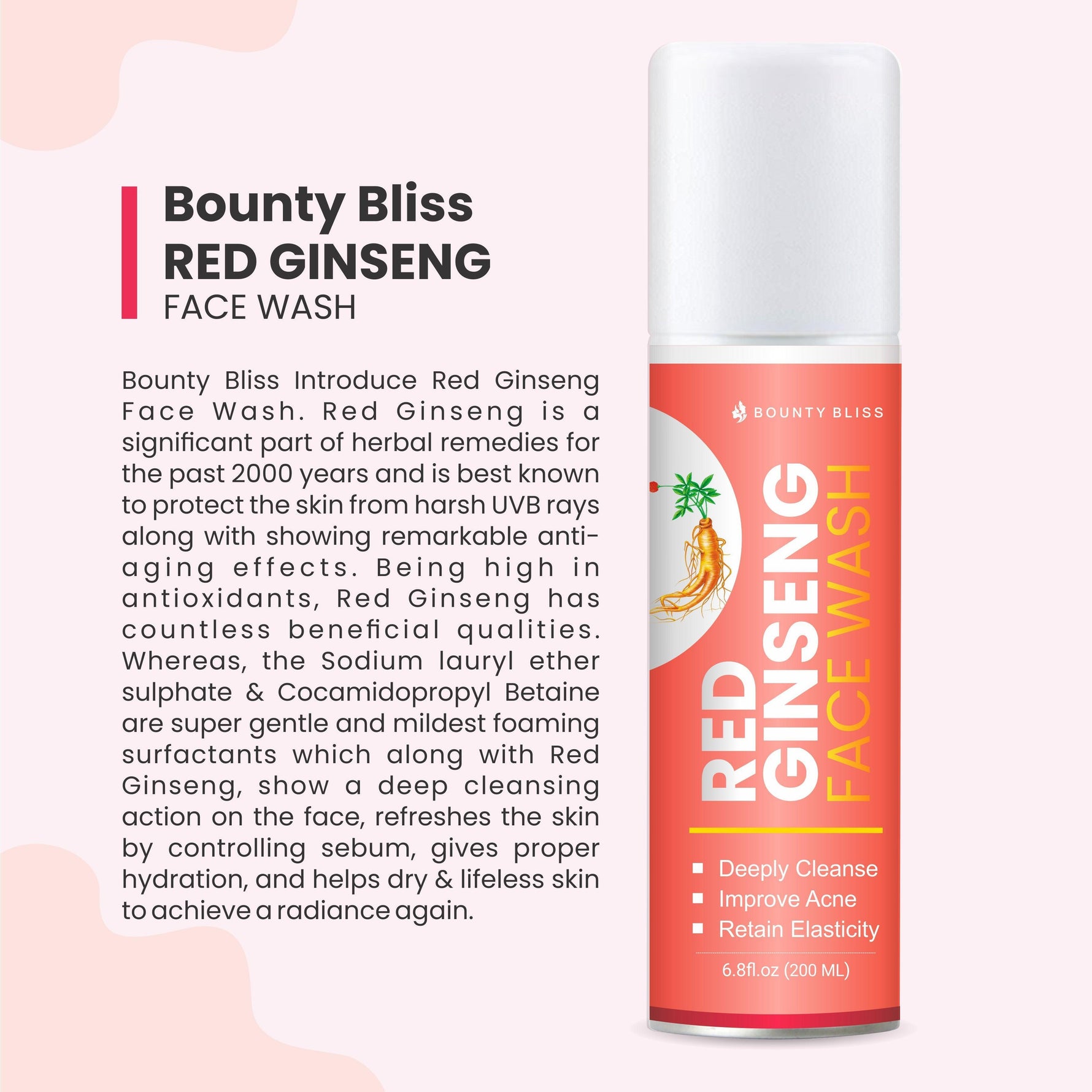 Bounty Bliss Red Ginseng Face Wash All Skin Types Clear, Glowing Skin 100% Vegan Paraben & Sulphates Free For Women & Men - 200ml