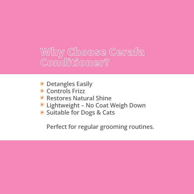 Cerafa Fur Smoothing Conditioner for Dogs & Cats | Herbal Pet Coat Conditioner | Helps Smooth Fur & Reduce Tangles | 250 ml