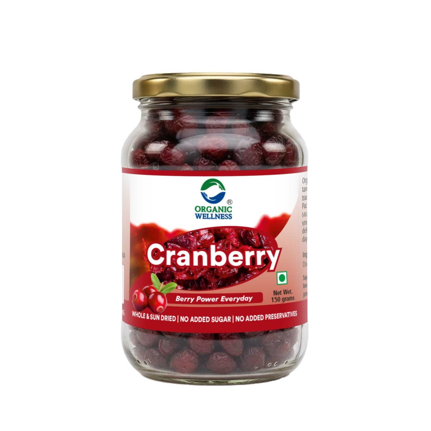 Organic Wellness Cranberry II Antioxidants Rich Delicious Tasty and Chewy Snack - 150 Gram Bottle